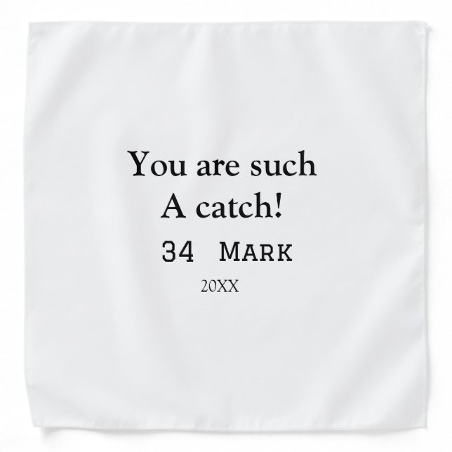 You are such a catch boyfriend valentine sports na bandana (Front)