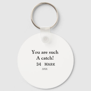 You are such a catch boyfriend valentine sports na keychain