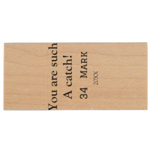 You are such a catch boyfriend valentine sports na wood flash drive