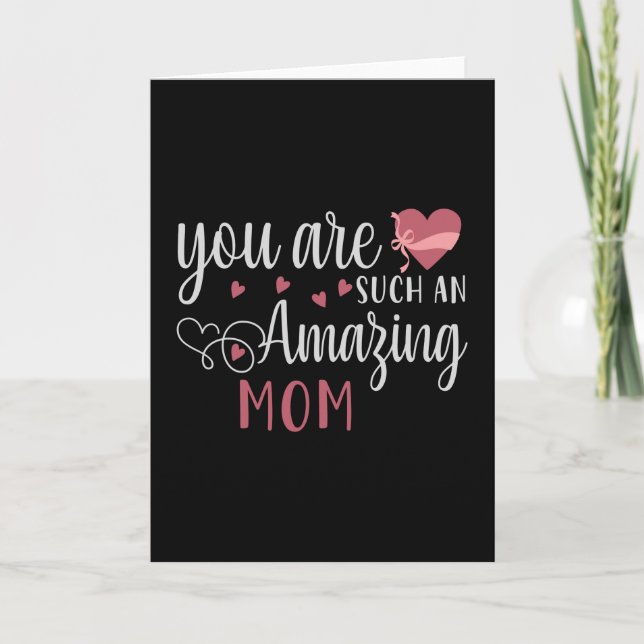 You are such an Amazing Mom Card (Front)