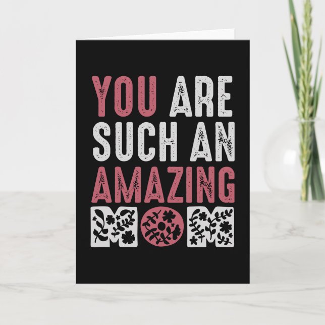 You are such an Amazing Mom Card (Front)