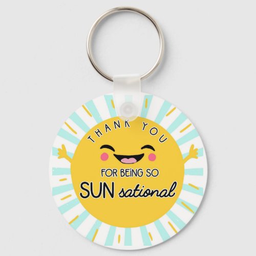 you are sun sational sensational teacher summer  t keychain
