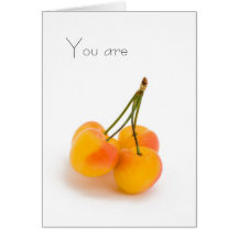 You are sweet as the first fruit of summer