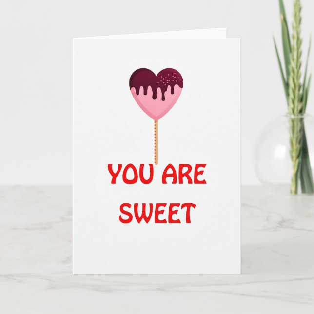 You Are Sweet Love Card (Front)