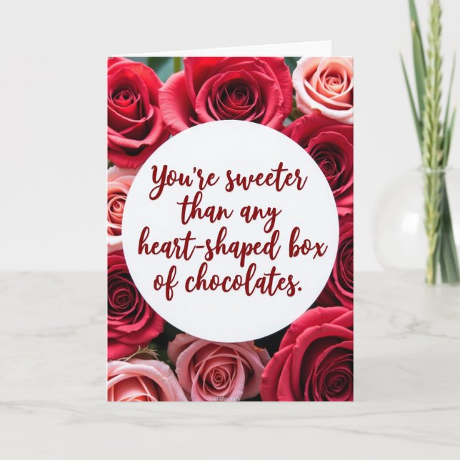You Are Sweeter Than Chocolates Card (Front)