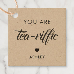 You Are Tea-Riffic, Tea Gift Tag, Kraft Favor Tags