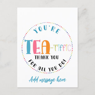 you are tea-riffic thank you staff volunteer gift postcard