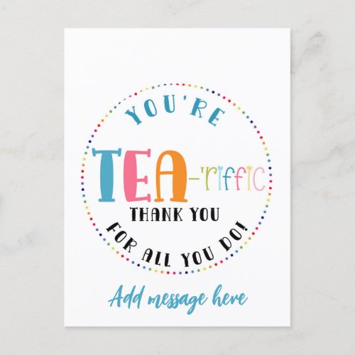 you are tea_riffic thank you staff volunteer gift  postcard