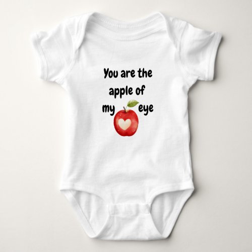You are the apple of my Eye Baby Bodysuit