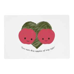 You are the Apple of my Eye Placemat