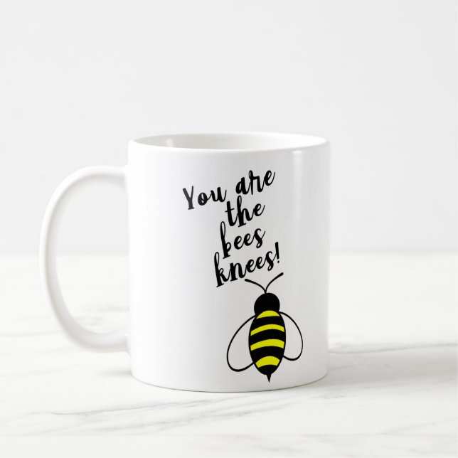 you are the bees knees coffee mug (Left)