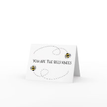 You Are The Bees Knees