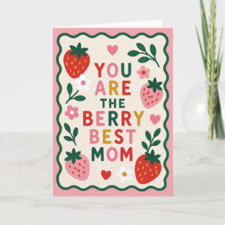 You Are The Berry Best Mom Strawberry Card 