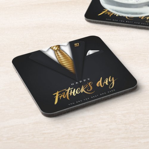 You Are the Best Dad Ever Black Gold Fathers Day Beverage Coaster