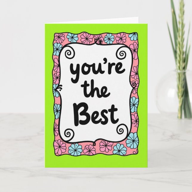 You Are The Best Floral Card (Front)