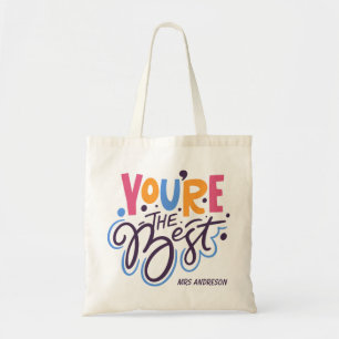 You are the best Modern Script Custom Name Tote Bag