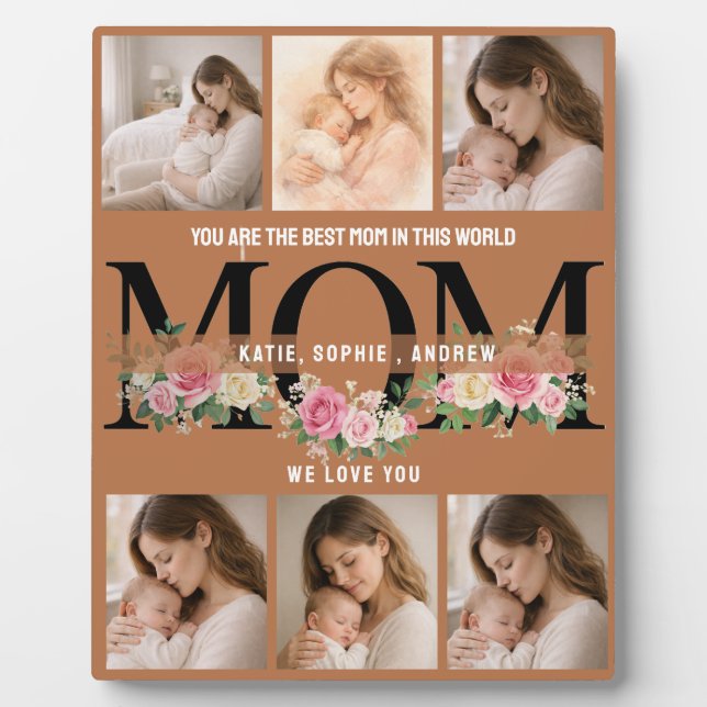 You Are The Best Mom In This World | Personalized  Plaque (Front)