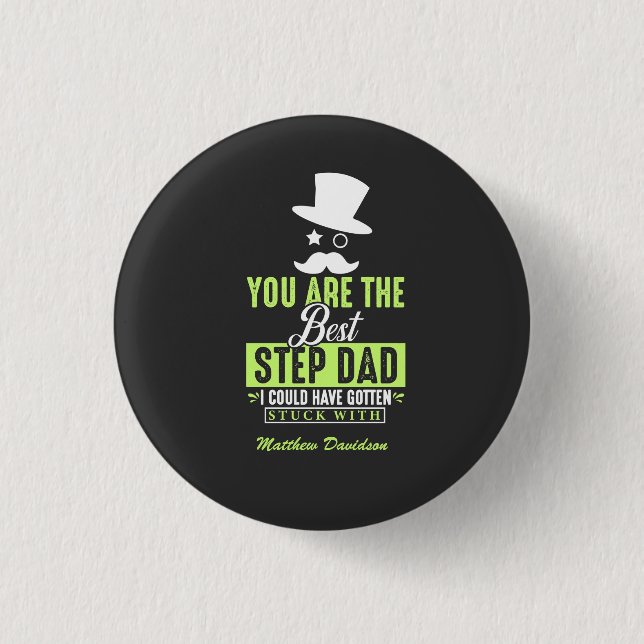 You Are The Best Step Dad Button (Front)