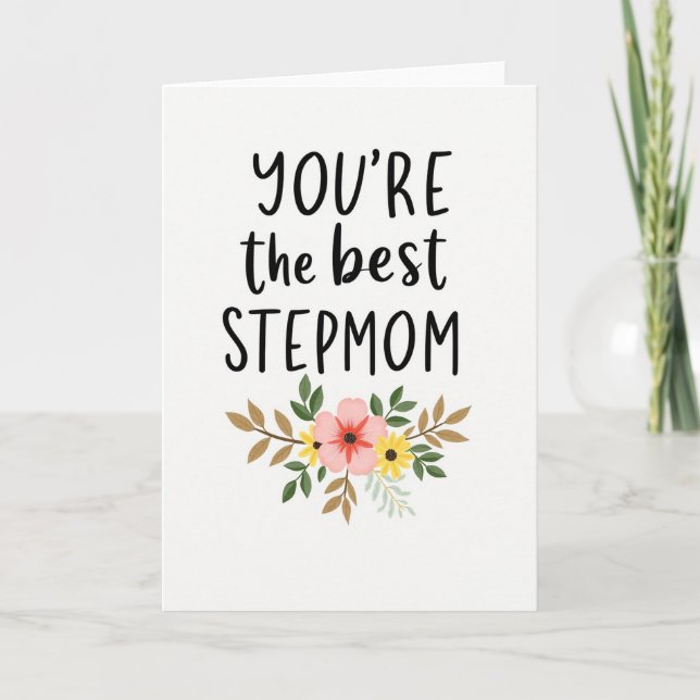 You Are The Best Stepmom Ever Card (Front)