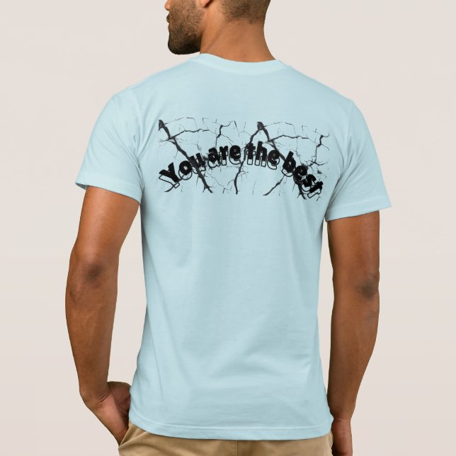 You are the best T-Shirt (Back)