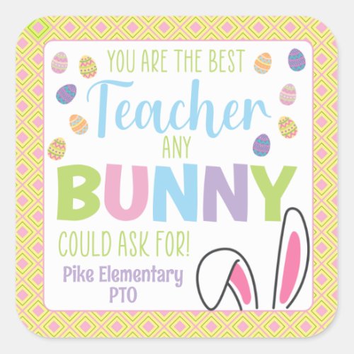 You Are The Best Teacher Any Bunny Could Ask For Square Sticker