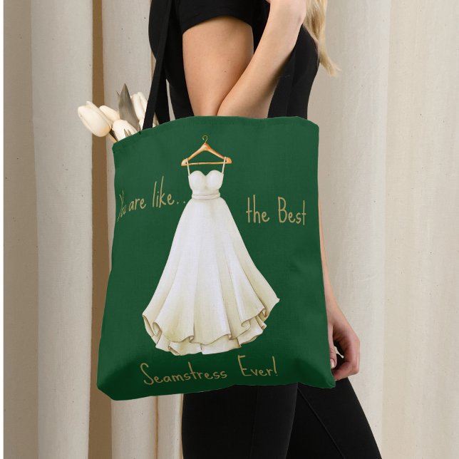 You are the Best Wedding Dress Seamstress Tote (Creator Uploaded)