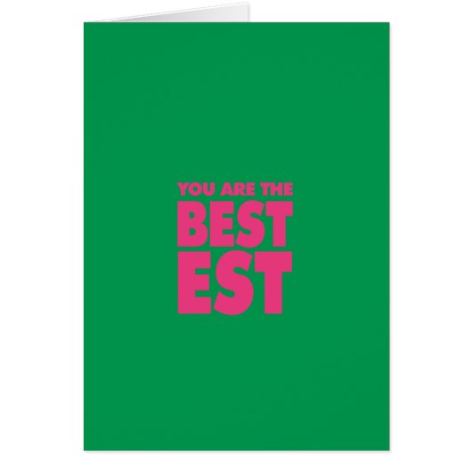 You Are The Bestest Card (Front)