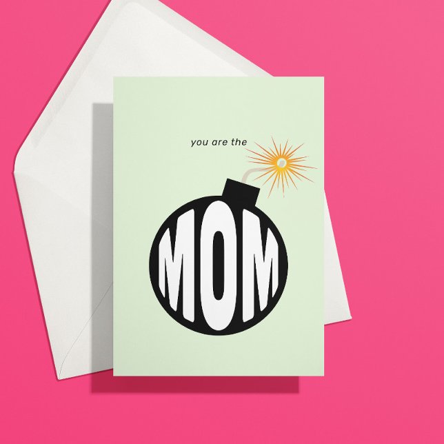 You are the Bomb Mom Card (Creator Uploaded)