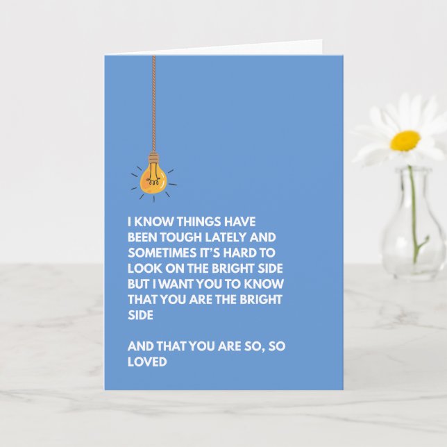 You are the bright side uplifting motivation love card (Small Plant)