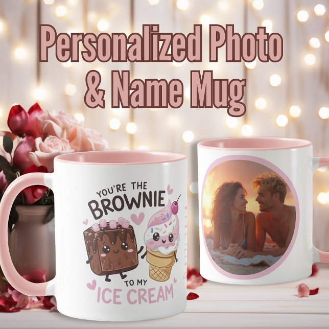 “You Are the Brownie of My Ice Cream” Personalized Mug (“You Are the Brownie of My Ice Cream” Personalized Mug)