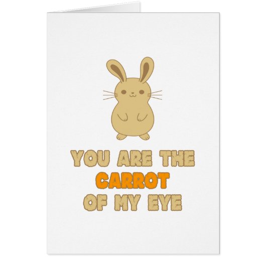 You are the Carrot of My Eye Rabbit Cards (Front)