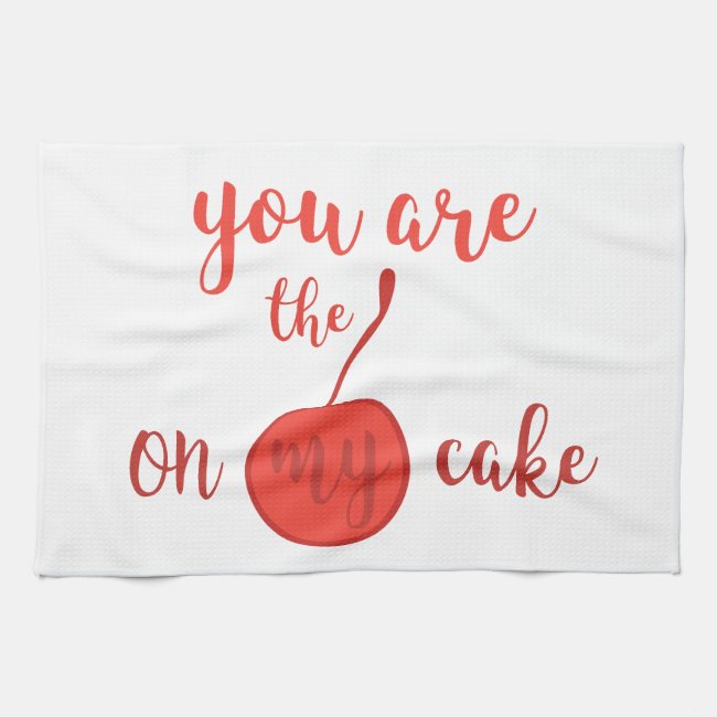 You are the cherry on my cake | Romantic Quote