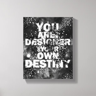 You Are The Designer Of Your Own Destiny Canvas Print