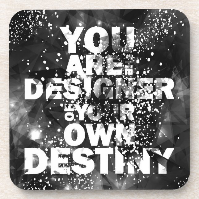 You Are The Designer Of Your Own Destiny Coaster (Front)