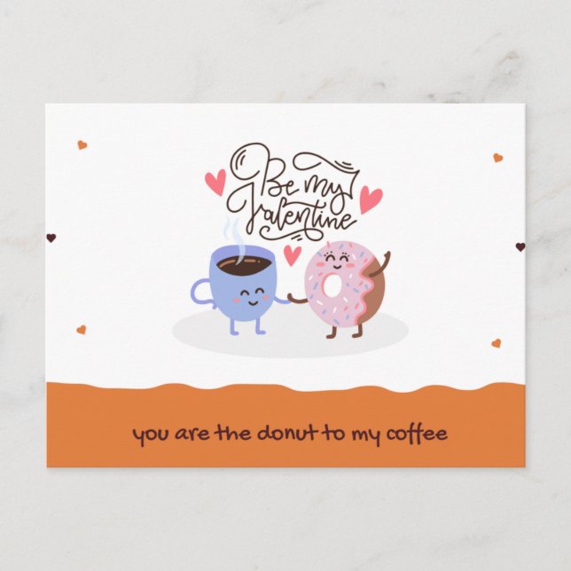you are the donut to my coffee - Be my Valentine Holiday Postcard (Front)
