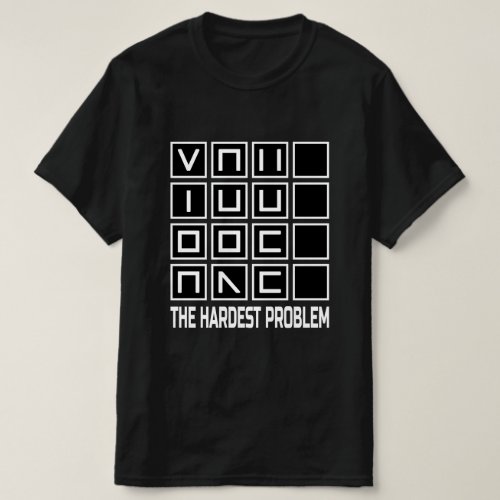 You are the hardest problem Black T_Shirt