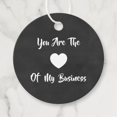 You Are the Heart of My Business Gift Tag Favor Tags