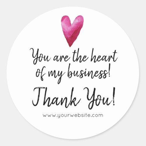 You are the Heart of my Business Thank You Classic Round Sticker