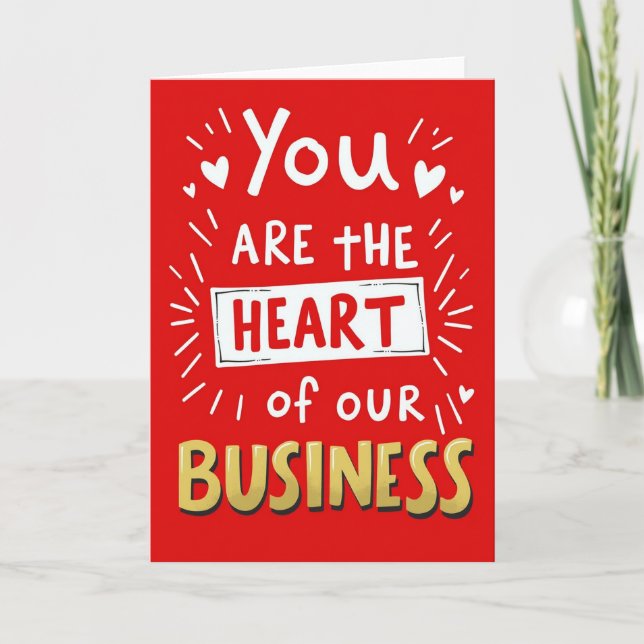 You Are The Heart Of Our Business Card (Front)