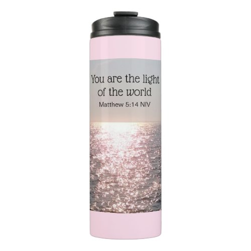 You are the light of the World Bible Verse Ocean Thermal Tumbler