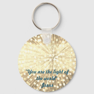 "You Are the Light Of the World" Light Burst Keychain