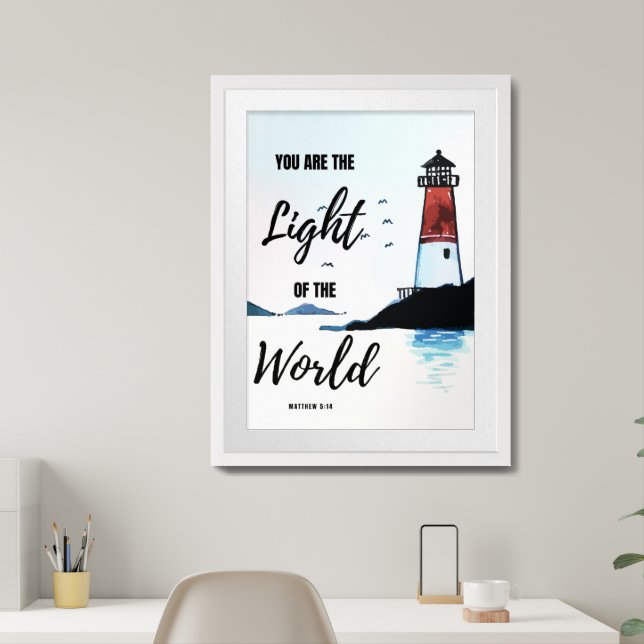 "You are the LIGHT of the WORLD" poster (Home Office)
