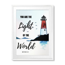 "You are the LIGHT of the WORLD" poster