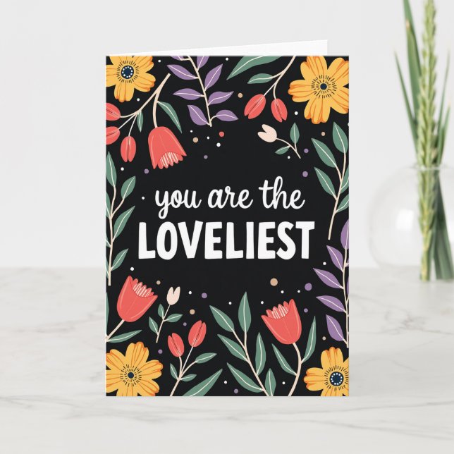 You Are The Loveliest Floral Card (Front)