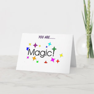 YOU ARE THE "MAGIC" IN MY LIFE-HAPPY BIRTHDAY CARD