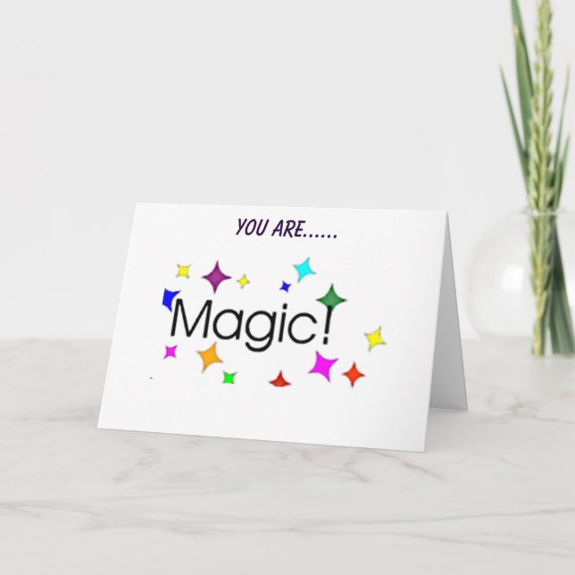 YOU ARE THE "MAGIC" IN MY LIFE-HAPPY BIRTHDAY CARD (Front)