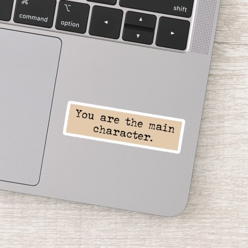 You are the main character Dark academia aesthetic Sticker