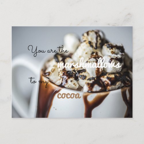 You Are The Marshmallows To My Cocoa Postcard