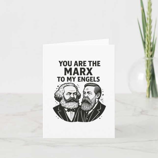 You are the Marx to my Engels Valentine Card (Front)