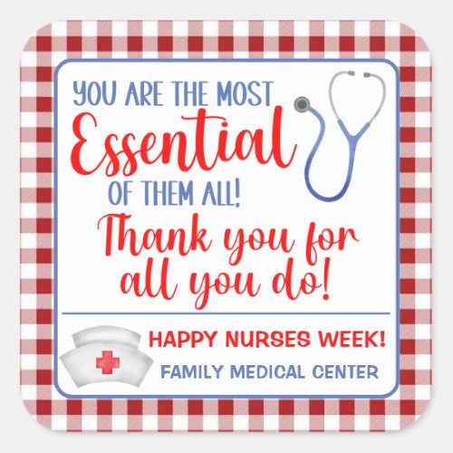 You Are the Most Essential of Them All Nurse Square Sticker